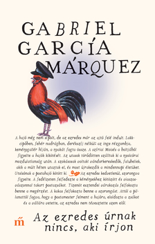 Gabriel García Márquez - Az ezredes úrnak nincs, aki írjon [eKönyv: epub, mobi]