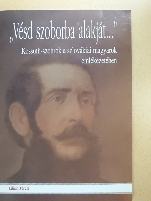 "Vésd szoborba alakját..." [antikvár]