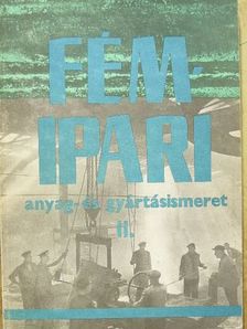 Koncz Ferenc - Fémipari anyag- és gyártásismeret II. [antikvár]
