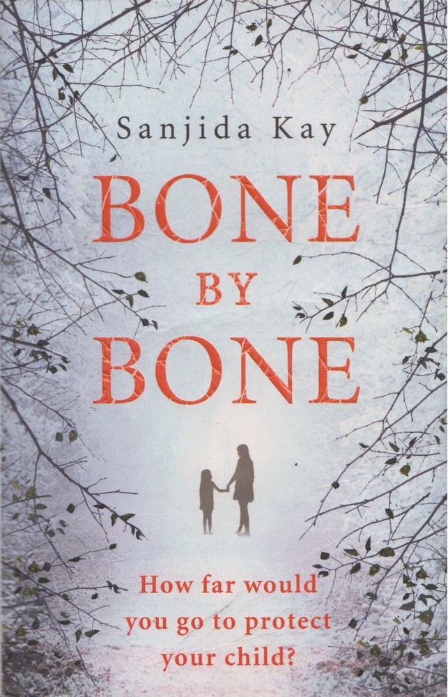 Sanjida Kay - Bone by Bone [antikvár]