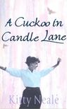 NEALE, KITTY - A Cuckoo in Candle Lane [antikvár]