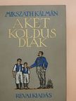 Mikszáth Kálmán - A két koldus diák [antikvár]