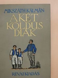 Mikszáth Kálmán - A két koldus diák [antikvár]