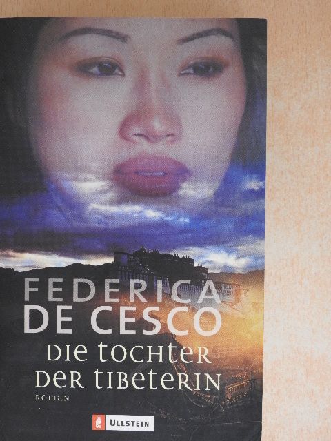 Federica de Cesco - Die Tochter der Tibeterin [antikvár]