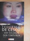 Federica de Cesco - Die Tochter der Tibeterin [antikvár]