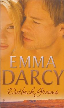 Emma Darcy - Outback Grooms [antikvár]