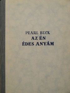 Pearl S. Buck - Az én édesanyám [antikvár]
