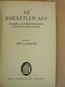 Ady Lajosné - Az ismeretlen Ady [antikvár]