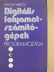 Rákosi Miklós - Digitális folyamatszámítógépek programozása [antikvár]