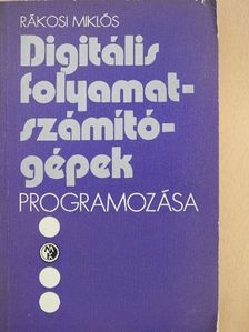 Rákosi Miklós - Digitális folyamatszámítógépek programozása [antikvár]