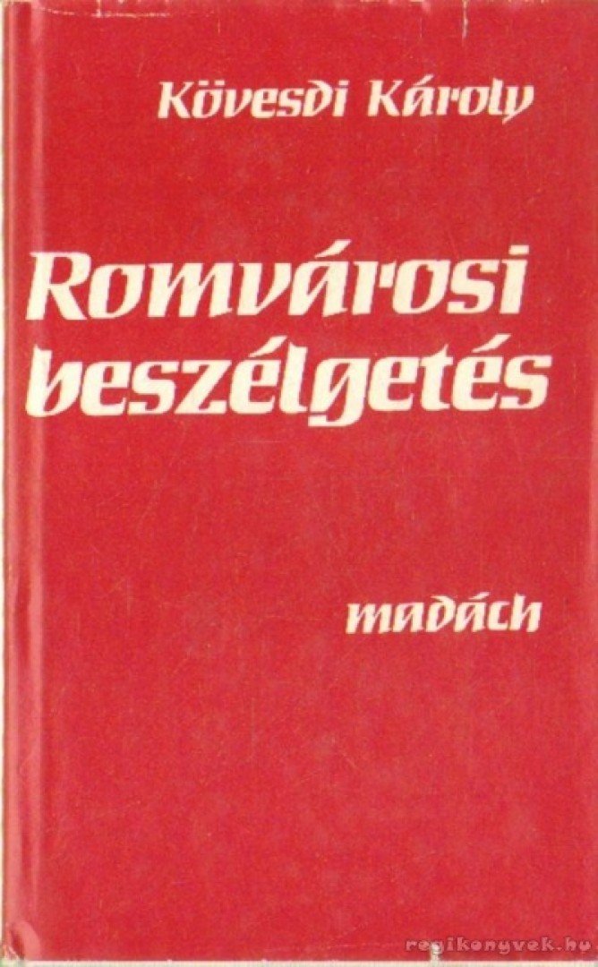 Kövesdi Károly - Romvárosi beszélgetés [antikvár]