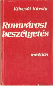 Kövesdi Károly - Romvárosi beszélgetés [antikvár]