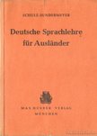 Schulz, Hans, Sundermeyer, Wilhelm, Thies, B. Dr. - Deutsche Sprachlehre für Ausländer [antikvár]