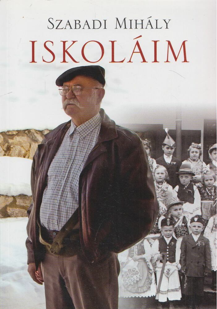 Szabadi Mihály - Iskoláim [antikvár]