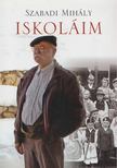 Szabadi Mihály - Iskoláim [antikvár]