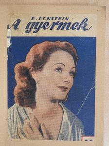 E. Eckstein - A gyermek [antikvár]