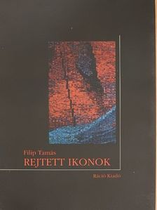 Filip Tamás - Rejtett ikonok [antikvár]