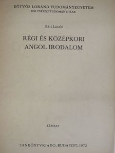Báti László - Régi és középkori angol irodalom [antikvár]