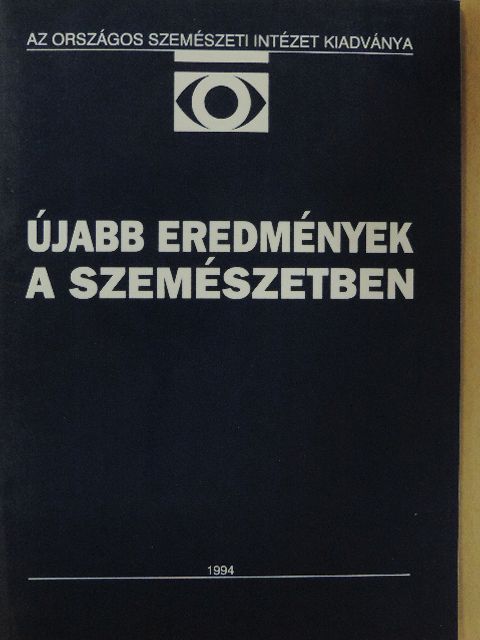 Berta András - Újabb eredmények a szemészetben 1994/1. [antikvár]