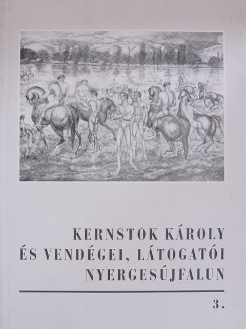 Kernstok Károly és vendégei, látogatói Nyergesújfalun [antikvár]