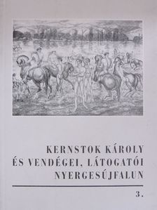 Kernstok Károly és vendégei, látogatói Nyergesújfalun [antikvár]