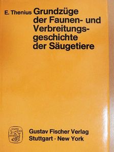 Dr. Erich Thenius - Grundzüge der Faunen- und Verbreitungsgeschichte der Säugetiere [antikvár]