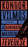 Kondor Vilmos - A koronaőr második tévedése