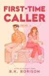 B.K. Borison - First Time Caller