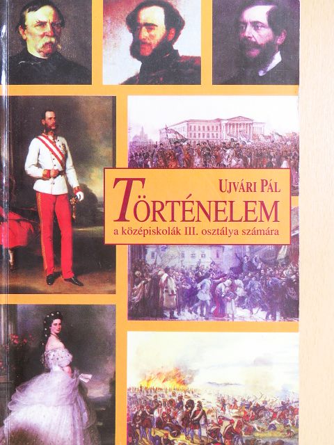 Ujvári Pál - Történelem III. [antikvár]