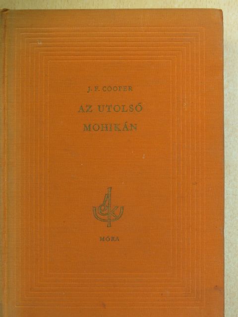 J. F. Cooper - Az utolsó mohikán [antikvár]