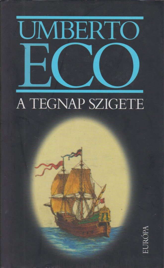 Umberto Eco - A tegnap szigete [antikvár]
