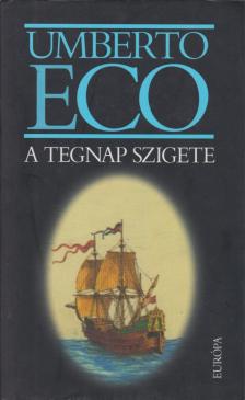 Umberto Eco - A tegnap szigete [antikvár]
