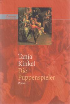 Kinkel, Tanja - Die Puppenspieler [antikvár]