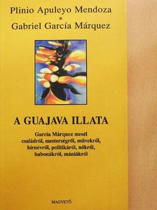 Gabriel García Márquez - A guajava illata [antikvár]