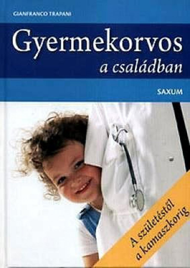 TRAPINI, GIANFRANCO - Gyermekorvos a családban [antikvár]