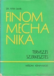 Dr. Petrik Olivér - Finommechanika [antikvár]