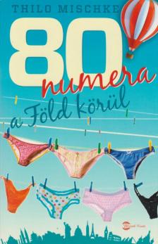 Thilo Mischke - 80 numera a föld körül [antikvár]