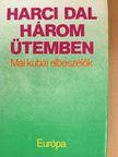 Alejo Carpentier - Harci dal három ütemben [antikvár]