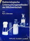 Dr. phil. habil. Karl J. Demeter - Bakteriologische Untersuchungsmethoden der Milchwirtschaft [antikvár]