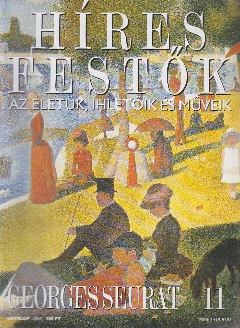 Rose, Stephen (főszerk.) - Híres festők 11 - Georges Seurat [antikvár]