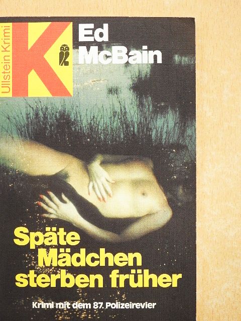 Ed McBain - Späte Mädchen sterben früher [antikvár]