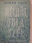 Elmar Grin - Délről fúj a szél [antikvár]
