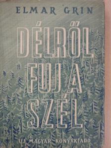 Elmar Grin - Délről fúj a szél [antikvár]