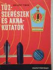 Gellért Tibor - Tűzszerészek és aknakutatók [antikvár]