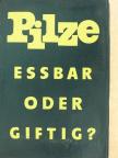 Alfred Birkfeld - Pilze: Essbar oder giftig? [antikvár]