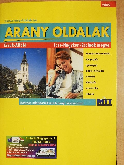 Arany Oldalak - Észak-Alföld - Jász-Nagykun-Szolnok megye 2005 [antikvár]