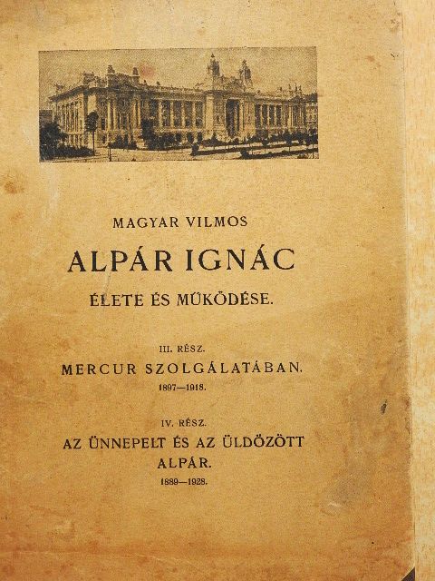 Magyar Vilmos - Alpár Ignác élete és működése III-IV. [antikvár]