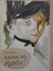 Leszkov - Kisvárosi Lady Macbeth [antikvár]