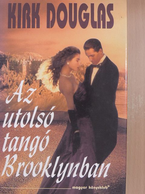 Kirk Douglas - Az utolsó tangó Brooklynban [antikvár]