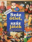 Száz ötlet, száz játék [antikvár]